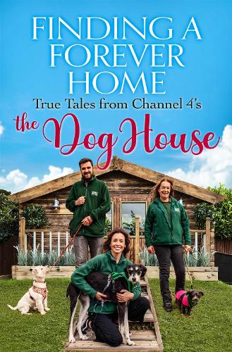 Бумажная книга «Finding a Forever Home: True Tales from Channel 4's The Dog House», автор Хизер Бишоп - фото №1