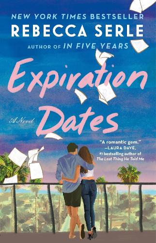 Бумажная книга «Expiration Dates: The heart-wrenching new love story from the bestselling author of IN FIVE YEARS», автор Ребекка Серле - фото №1
