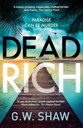 Паперова книга «Dead Rich: an edge of the seat thriller about the filthy rich», автор Г. В. Шоу - фото №1