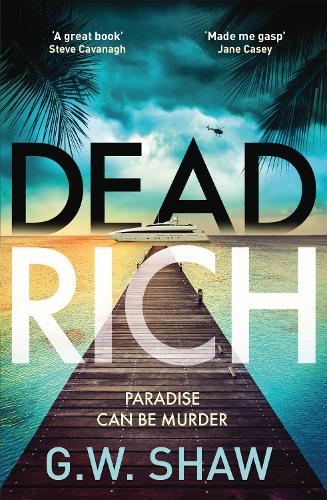 Бумажная книга «Dead Rich: an edge of the seat thriller about the filthy rich», автор Г. В. Шоу - фото №1
