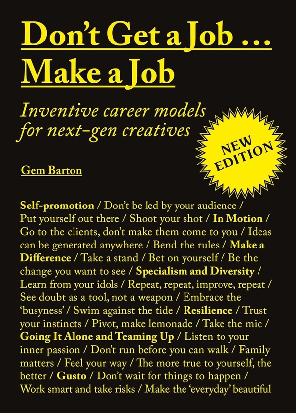 Бумажная книга «Don't Get a Job…Make a Job New Edition: Inventive career models for next-gen creatives», автор Джем Бартон - фото №1
