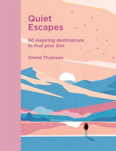 Бумажная книга «Quiet Escapes: 50 inspiring destinations to find your Zen», автор Эмма Томсон - фото №1