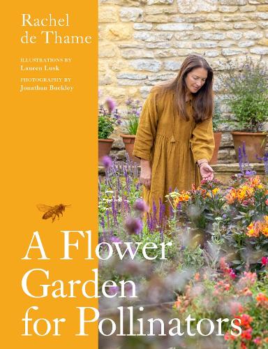 Паперова книга «A Flower Garden for Pollinators: Learn how to sustain and support nature with this practical planting guide», автор Рейчел де Тейм - фото №1