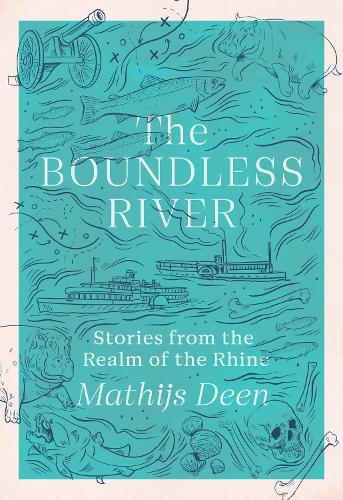 Паперова книга «The Boundless River: Stories from the Realm of the Rhine» - фото №1
