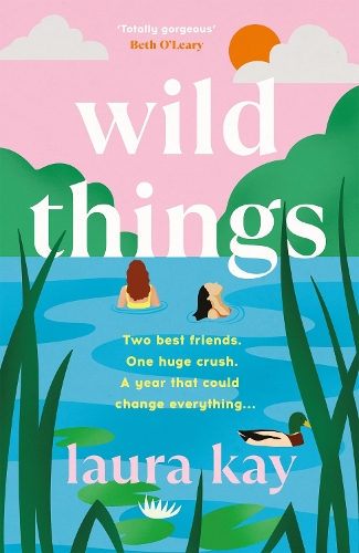 Бумажная книга «Wild Things: the perfect friends-to-lovers story of self-discovery», автор Лора Кей - фото №1