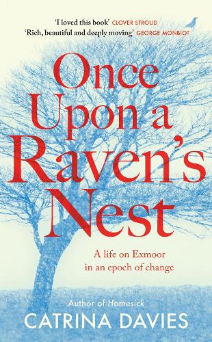 Бумажная книга «Once Upon a Raven's Nest: a life on Exmoor in an epoch of change», автор Катрина Дэвис - фото №1