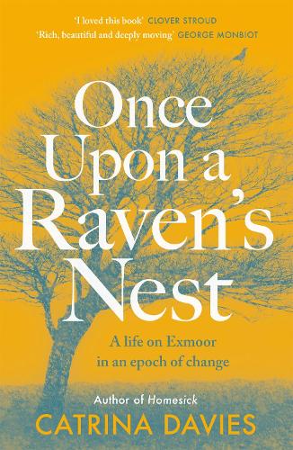 Бумажная книга «Once Upon a Raven's Nest: a life on Exmoor in an epoch of change», автор Катрина Дэвис - фото №1