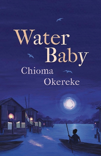 Бумажная книга «Water Baby: An uplifting coming-of-age story from the author of Bitter Leaf», автор Чиома Окереке - фото №1