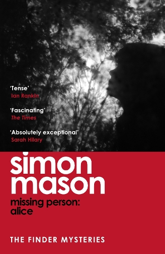 Бумажная книга «Missing Person: Alice: a twisty, pathological thriller beginning the Finder Mysteries», автор Саймон Мейсон - фото №1