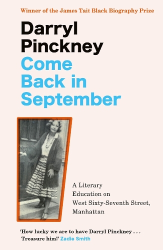 Бумажная книга «Come Back in September: A Literary Education on West Sixty-Seventh Street, Manhattan», автор Дэррил Пинкни - фото №1