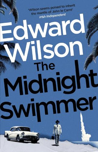 Бумажная книга «The Midnight Swimmer: A gripping Cold War espionage thriller by a former special forces officer», автор Эдвард Уилсон - фото №1