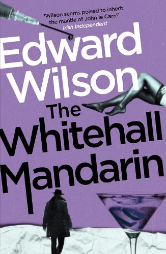 Бумажная книга «The Whitehall Mandarin: A gripping Cold War espionage thriller by a former special forces officer», автор Эдвард Уилсон - фото №1