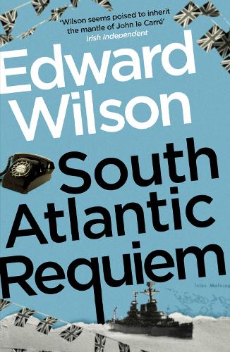 Бумажная книга «South Atlantic Requiem: A gripping Falklands War espionage thriller by a former special forces officer», автор Эдвард Уилсон - фото №1