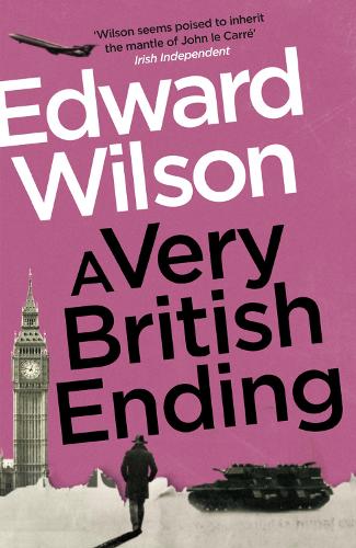 Бумажная книга «A Very British Ending: A gripping espionage thriller by a former special forces officer», автор Эдвард Уилсон - фото №1