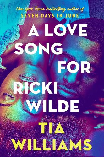 Бумажная книга «A Love Song for Ricki Wilde: the epic new romance from the author of Seven Days in June», автор Тиа Уильямс - фото №1