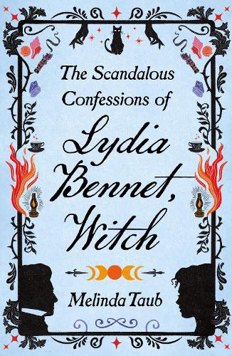 Бумажная книга «The Scandalous Confessions of Lydia Bennet, Witch», автор Мелинда Тауб - фото №1