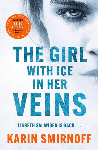 Бумажная книга «The Girl with Ice in her Veins: the latest installment in the internationally bestselling MILLENNIUM series», автор Карин Смирнофф - фото №1