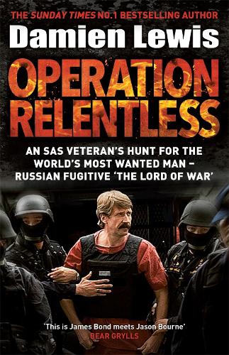 [object Object] «Operation Relentless: The Hunt for the Richest, Deadliest Criminal in History», автор Дэмиен Льюис - фото №1