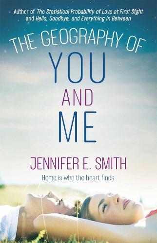 Паперова книга «The Geography of You and Me: a heart-warming and tear-jerking YA romance», автор Дженніфер Е. Сміт - фото №1