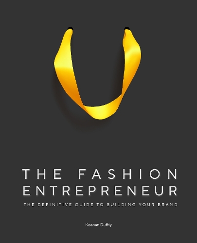 Паперова книга «The Fashion Entrepreneur: A Definitive Guide to Building Your Brand», автор Кінан Дафті - фото №1