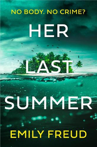 Паперова книга «Her Last Summer: the scorching new destination thriller with a killer twist», автор Емілі Фрейд - фото №1