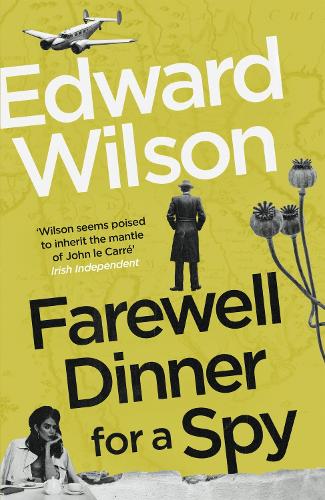 Бумажная книга «Farewell Dinner for a Spy: A Telegraph Crime Thriller of the Year», автор Эдвард Уилсон - фото №1