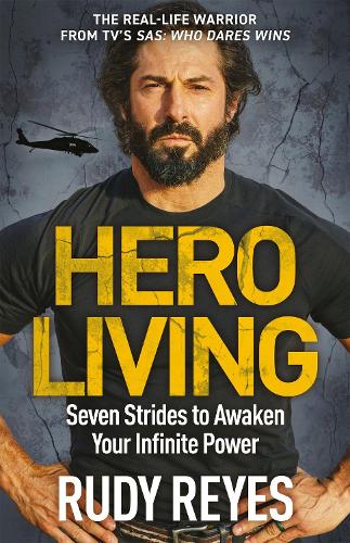 Паперова книга «Hero Living: Seven Strides to Awaken Your Infinite Power», автор Руді Рейес - фото №1