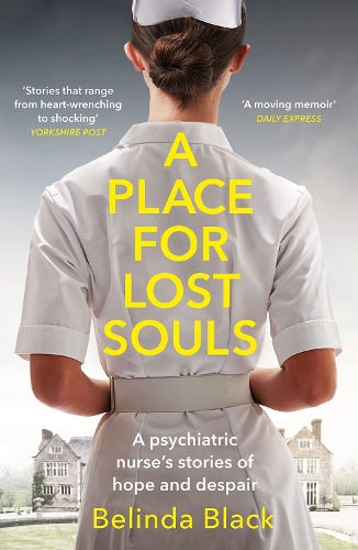 Бумажная книга «A Place for Lost Souls: A psychiatric nurse's stories of hope and despair», автор Белинда Блэк - фото №1