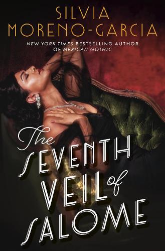 Бумажная книга «The Seventh Veil of Salome», автор Сильвия Морено-Гарсия - фото №1