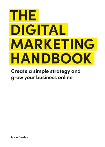 Паперова книга «The Digital Marketing Handbook: Create a simple strategy and grow your business online» - фото №1