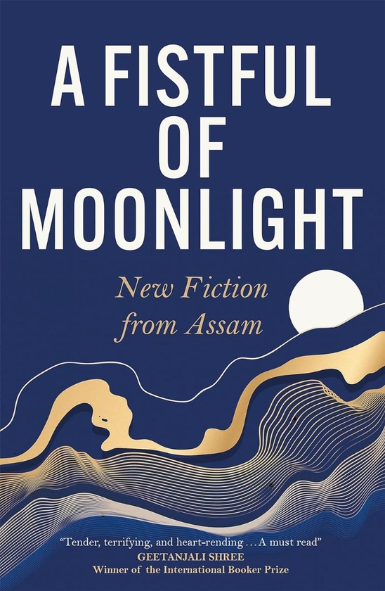 Паперова книга «A Fistful of Moonlight: New fiction from Assam» - фото №1