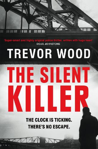 Паперова книга «The Silent Killer: the first in a thrilling police procedural series with a twist», автор Тревор Вуд - фото №1