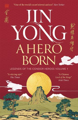 Бумажная книга «A Hero Born: Legends of the Condor Heroes Vol. I», автор Цзинь Йонг - фото №1