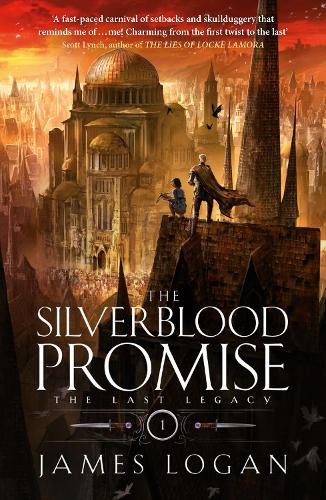 Паперова книга «The Silverblood Promise: The Last Legacy Book 1», автор Джеймс Логан - фото №1
