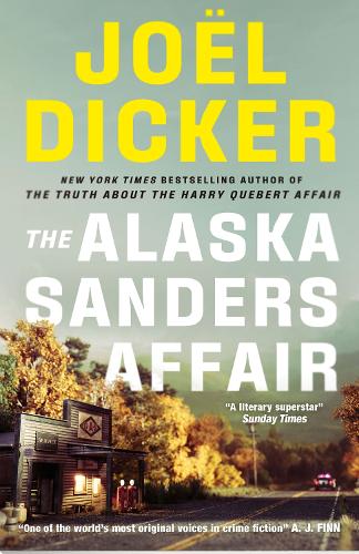 Бумажная книга «The Alaska Sanders Affair: From the master of the plot twist», автор Жоэль Диккер - фото №1