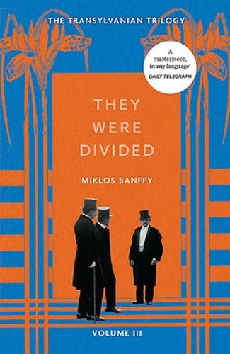 Паперова книга «They Were Divided: The Transylvanian Trilogy, Volume III», автор Міклош Банфі - фото №1