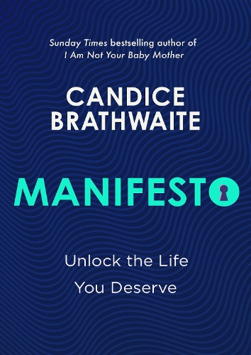 Паперова книга «Manifesto: Unlock the life you deserve», автор Кендіс Братвейт - фото №1