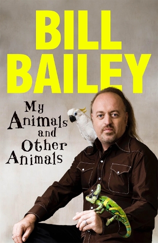 Бумажная книга «My Animals, and Other Animals: A memoir of sorts», автор Билл Бейли - фото №1