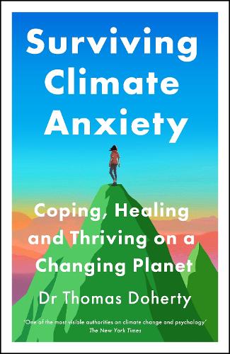 Паперова книга «Surviving Climate Anxiety: Coping, Healing and Thriving on a Changing Planet», автор Томас Догерті - фото №1