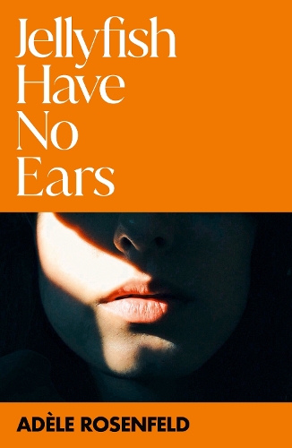Бумажная книга «Jellyfish Have No Ears», автор Адель Розенфельд - фото №1