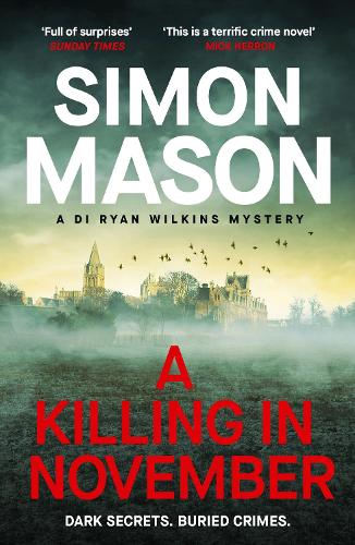 Бумажная книга «A Killing in November: a razor-sharp Oxford mystery», автор Саймон Мейсон - фото №1