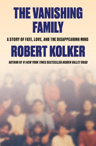 Paper book «The Vanishing Family: Love, Fate, and the Quest to End Dementia», author Robert Kolker - фото №1