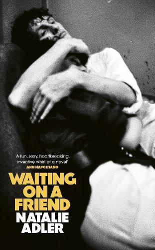 Бумажная книга «Waiting on a Friend: The dazzling debut of ghosts and queer resistance set in 1980s New York», автор Натали Адлер - фото №1
