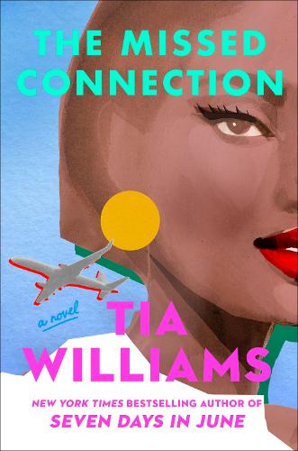 Бумажная книга «The Missed Connection: a sexy, spicy summer romance from the bestselling author of SEVEN DAYS IN JUNE», автор Тиа Уильямс - фото №1