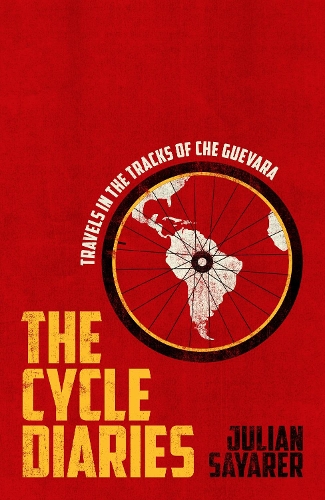 Паперова книга «The Cycle Diaries: Latin America in the Tracks of Che Guevara», автор Джуліан Саярер - фото №1