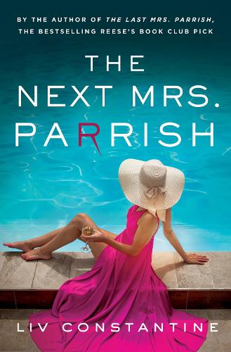 Бумажная книга «The Next Mrs Parrish: The thrilling sequel to the million-copy-bestselling Reese’s Book Club pick The Last Mrs. Parrish», автор Лив Константин - фото №1