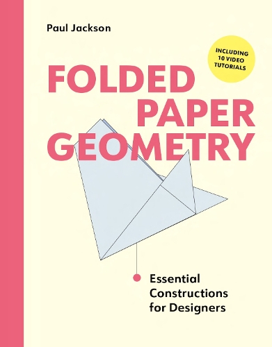 Бумажная книга «Folded Paper Geometry: Essential Constructions for Designers», автор Пол Джексон - фото №1