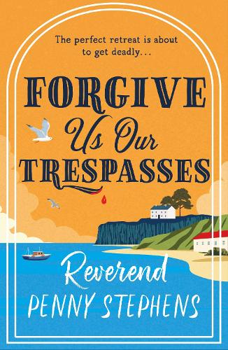 Бумажная книга «Forgive Us Our Trespasses: a charming cosy mystery that will keep you guessing», автор Пенни Стивенс - фото №1