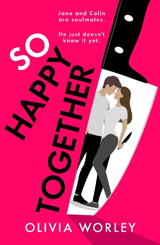 Паперова книга «So Happy Together: An unrelentingly twisty, darkly hilarious thriller you won’t be able to put down!», автор Олівія Ворлі - фото №1