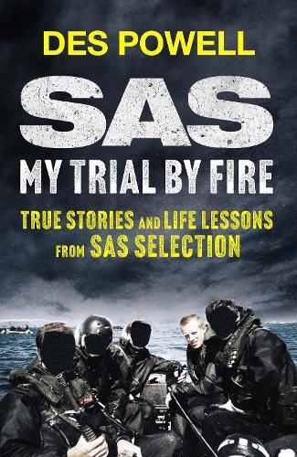 Бумажная книга «SAS: My Trial By Fire: True Stories and Life Lessons from SAS Selection», автор Дез Пауэлл - фото №1